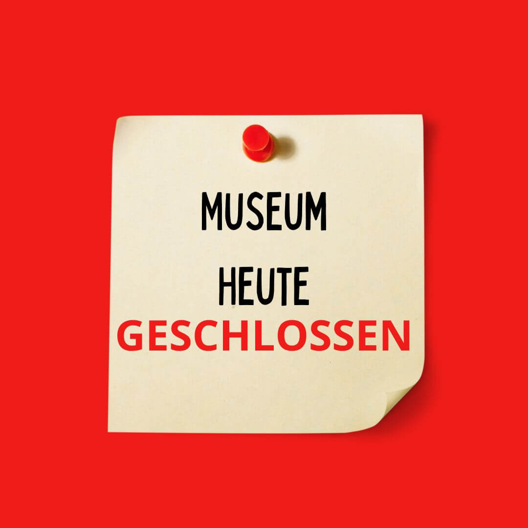 Museum geschlossen
